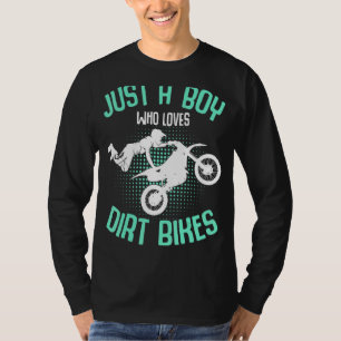 Camiseta Apenas Um Menino Que Ama Dirt Bikes Motocross Endu
