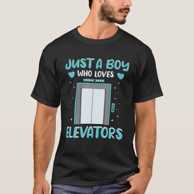 Camiseta Apenas Um Menino Que Ama Elevadores Para Técnicos  (Frente)