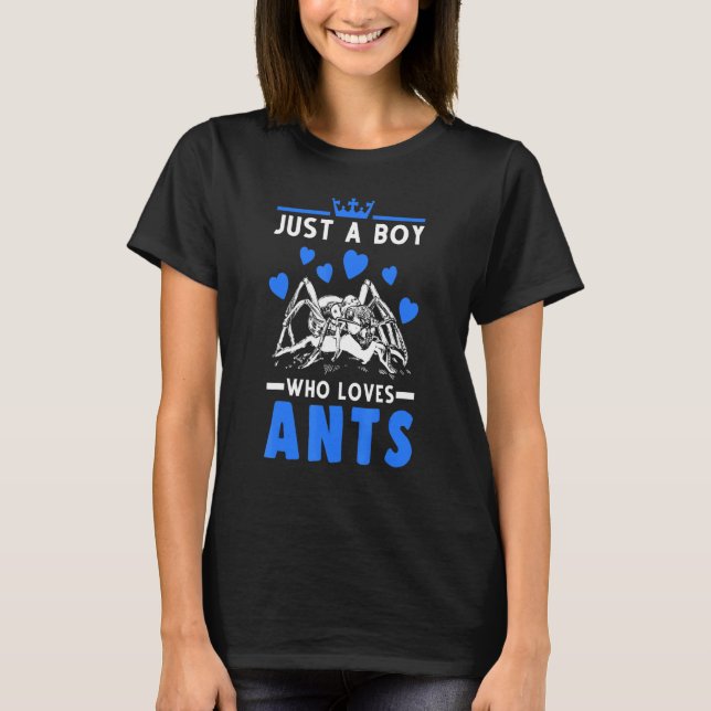Camiseta Apenas Um Menino Que Ama Fazenda De Formigas Ant (Frente)
