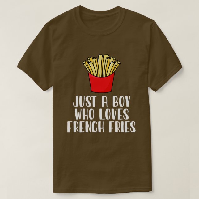 Camiseta Apenas Um Menino Que Ama Fries Franceses (Frente do Design)