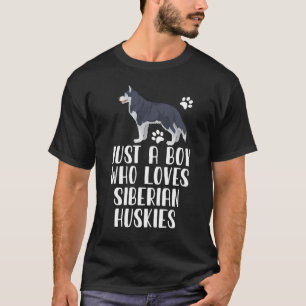 Camiseta Apenas Um Menino Que Ama Huskies Siberianos