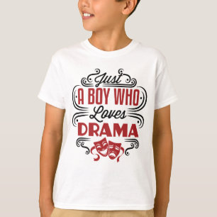 Camiseta Apenas um menino que ama o ator de drama Thespian