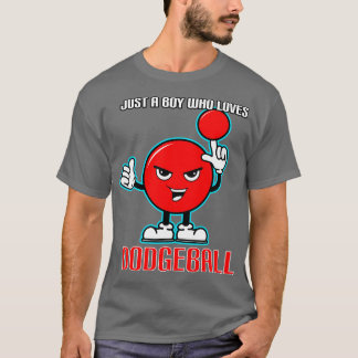 Camiseta Apenas Um Menino Que Ama O Dodgeball
