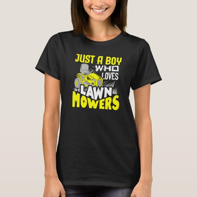 Camiseta Apenas Um Menino Que Ama O Lawn Mowers Lawnmower (Frente)