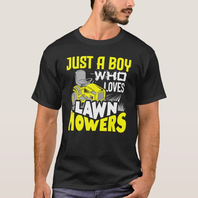 Camiseta Apenas Um Menino Que Ama O Lawn Mowers Lawnmower (Frente)