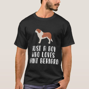 Camiseta Apenas Um Menino Que Ama O Santo Bernard