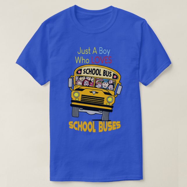 Camiseta Apenas um menino que ama ônibus escolares 6 (Frente do Design)