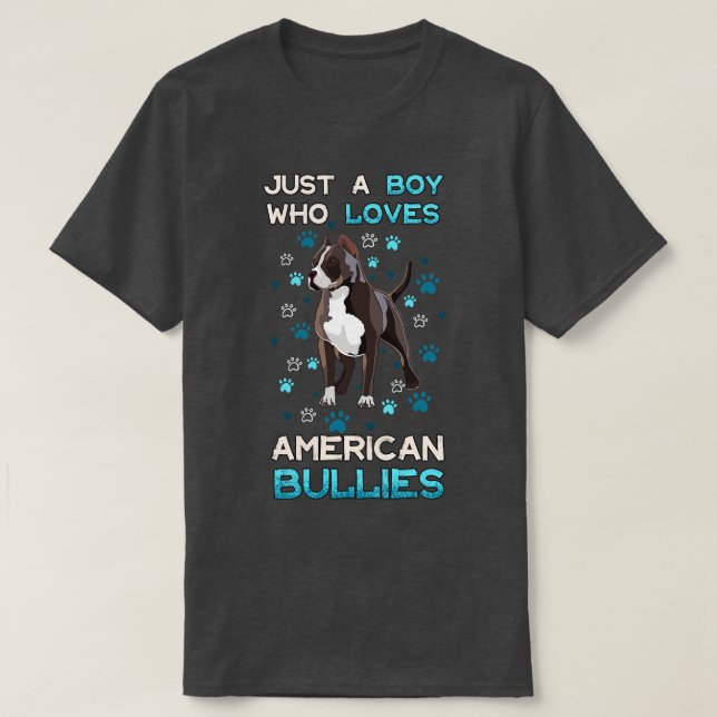 Camiseta Apenas Um Menino Que Ama Os Bullies Americanos (Frente do Design)