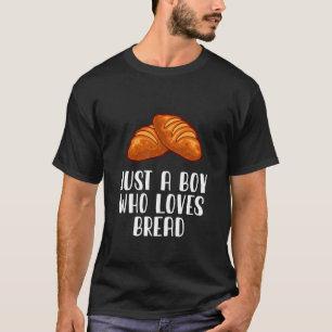 Camiseta Apenas Um Menino Que Ama Pão