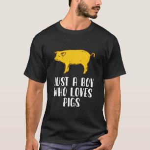 Camiseta Apenas Um Menino Que Ama Suínos