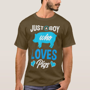 Camiseta Apenas Um Menino Que Ama Suínos Engraçados, Porco