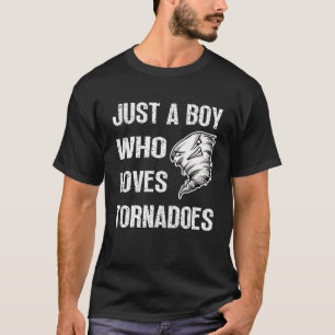 Camiseta Apenas Um Menino Que Ama Tornadoes Tornado Meteoro