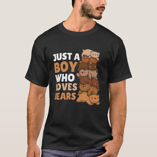 Camiseta Apenas Um Menino Que Ama Ursos Com Um Urso De Tedd (Frente)
