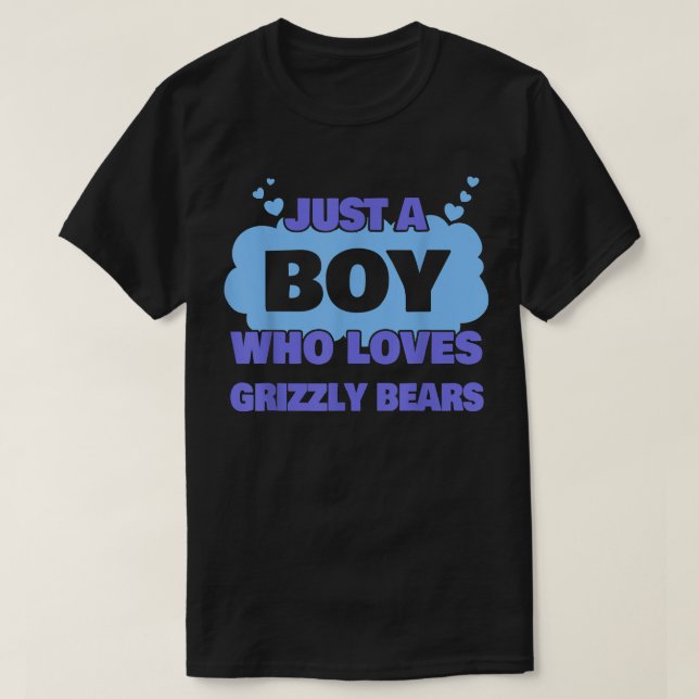 Camiseta Apenas Um Menino Que Ama Ursos Grizzly (Frente do Design)