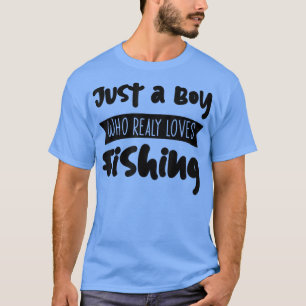 Camiseta Apenas Um Menino Que Realmente Adora Pescar