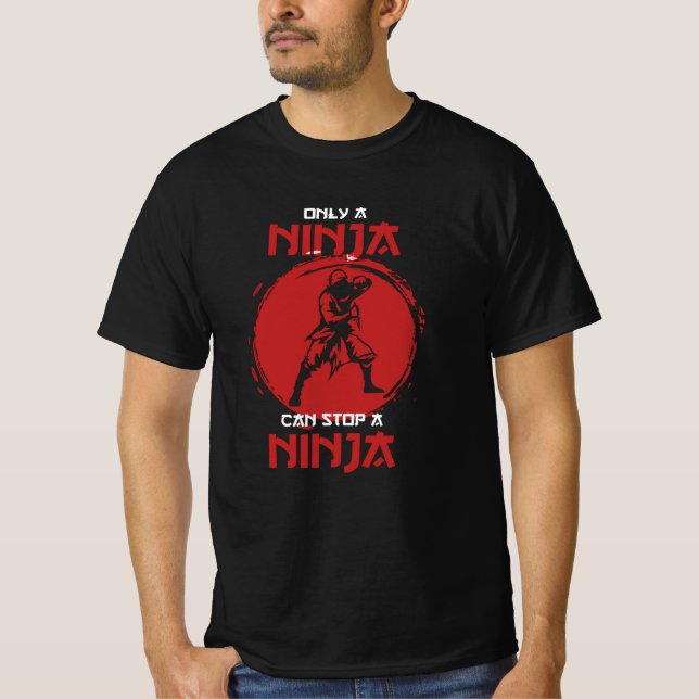 Camiseta Apenas um Ninja pode parar um Ninja Fighter (Frente)