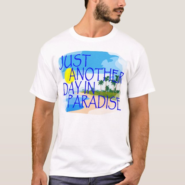 Camiseta Apenas um outro dia no paraíso T-Shirt.png (Frente)