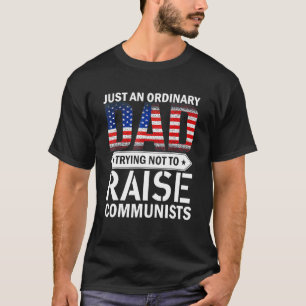 Camiseta Apenas Um Pai Comum Tentando Não Criar Comunista