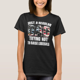 Camiseta Apenas Um Pai Normal Tentando Não Criar Liberais