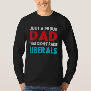 Camiseta Apenas Um Pai Orgulhoso Que Não Criou Liberais 12