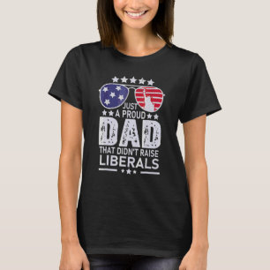 Camiseta Apenas um Pai Orgulhoso que não levantou liberais