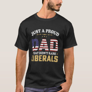 Camiseta Apenas um Pai Orgulhoso que não levantou os Libera