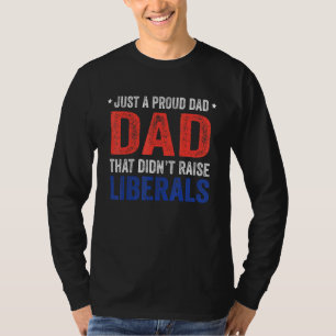 Camiseta Apenas Um Pai Orgulhoso Que Não Levantou Os Libera