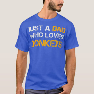 Camiseta Apenas Um Pai Que Ama Os Donkeys Fazendo Pai Engra