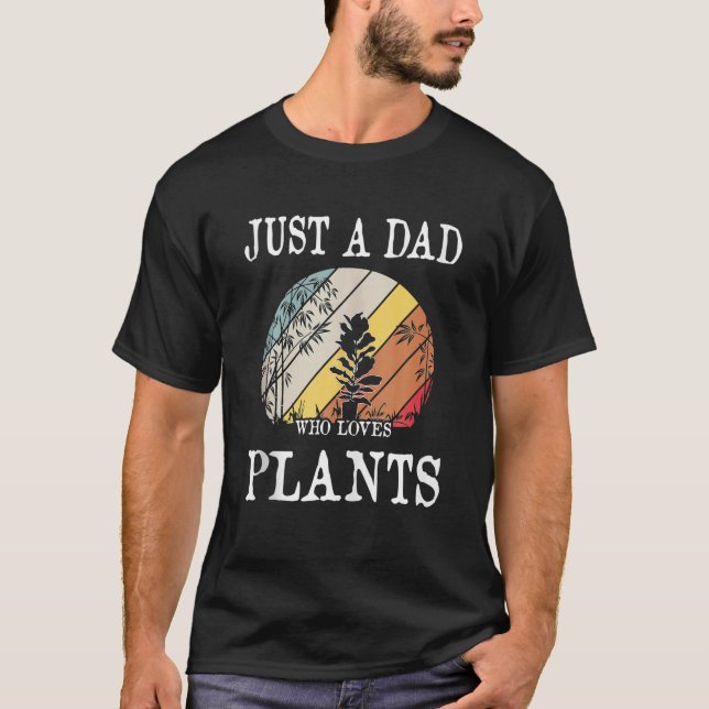 Camiseta Apenas Um Pai Que Ama Plantas Engraçadas Pelo Pai  (Frente)