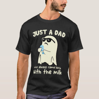 Camiseta Apenas um pai que sempre voltava com leite Fantasm
