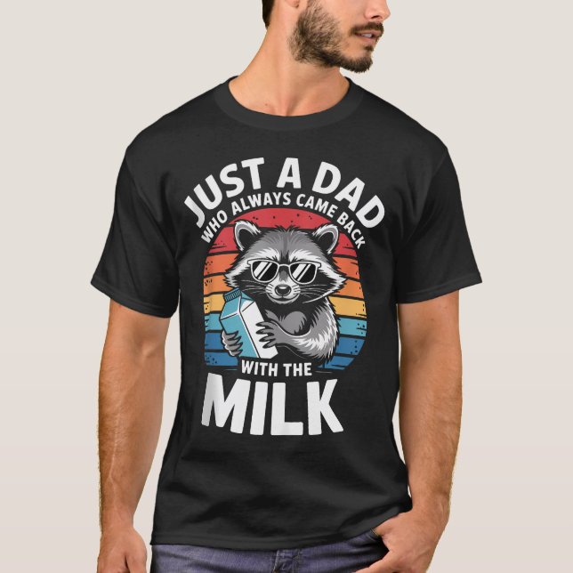 Camiseta Apenas um Pai Que Sempre Voltava Com O (Frente)