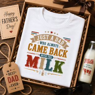 Camiseta Apenas um Pai Que Sempre Voltava Com O Leite