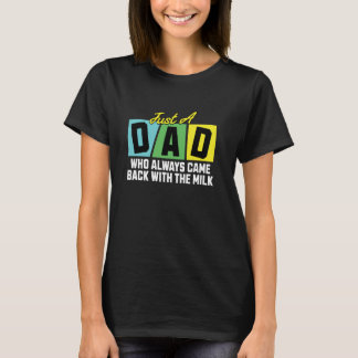 Camiseta Apenas um pai que sempre voltava com o leite, Dive
