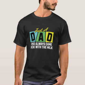 Camiseta Apenas um pai que sempre voltava com o leite, Dive