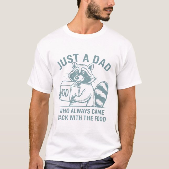 Camiseta Apenas Um Pai Que Sempre Voltou Com A Comida (Frente)