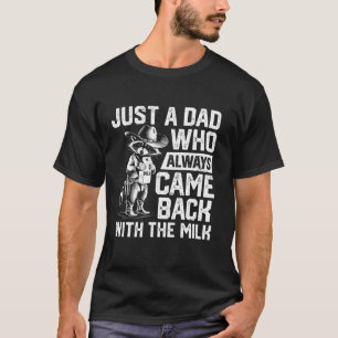 Camiseta Apenas um pai que sempre voltou com a fé do leite