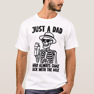 Camiseta Apenas Um Pai Que Sempre Voltou Com O Leite