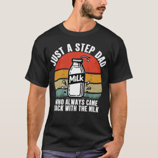 Camiseta Apenas Um Pai Que Sempre Voltou Com O Leite
