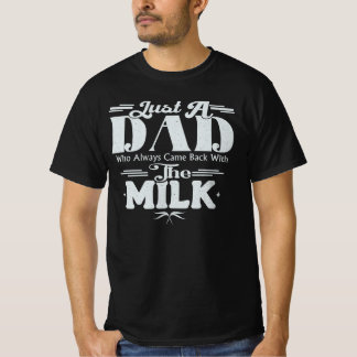 Camiseta Apenas um pai voltou com leite Slogan Retro Meme