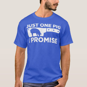 Camiseta Apenas Um Porco Eu Prometo Abate De Carniceiro