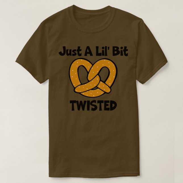 Camiseta Apenas Um Pouco De Pretzel Torcido (Frente do Design)