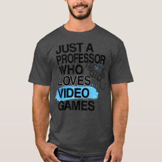 Camiseta Apenas Um Professor Que Adora Videos games Em Exce