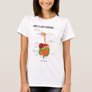 Camiseta Apenas um sentimento de intestino… (Humor do