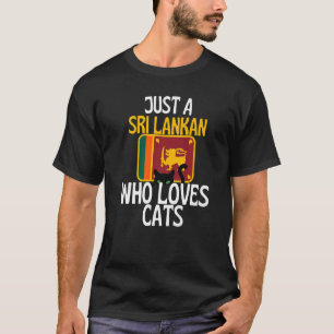 Camiseta Apenas Um Sri Lanka Que Ama Gatos Para Todos Os Ci