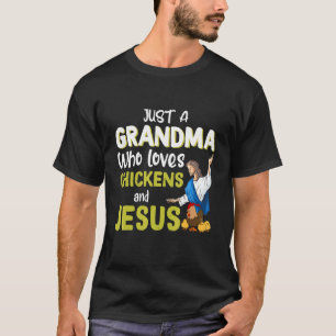 Camiseta Apenas uma avó que ama galinhas e Jesus Fazendeira