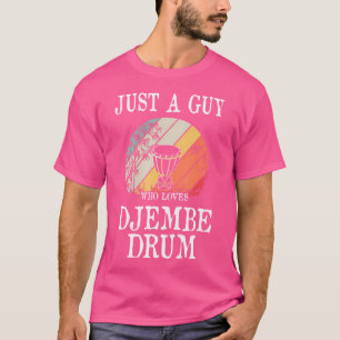 Camiseta Apenas Uma Cara Que Ama O Tambor Djembe