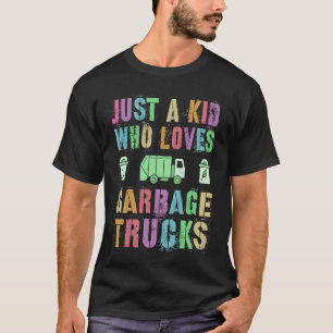 Camiseta APENAS UMA CRIANÇA QUE AMA CAMINHÕES DE LIXO Salve