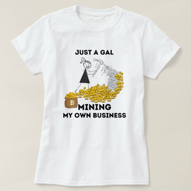 Camiseta Apenas uma Gal Minerando minha própria Boca (Frente do Design)