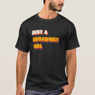 Camiseta Apenas Uma Garota Da Broadway