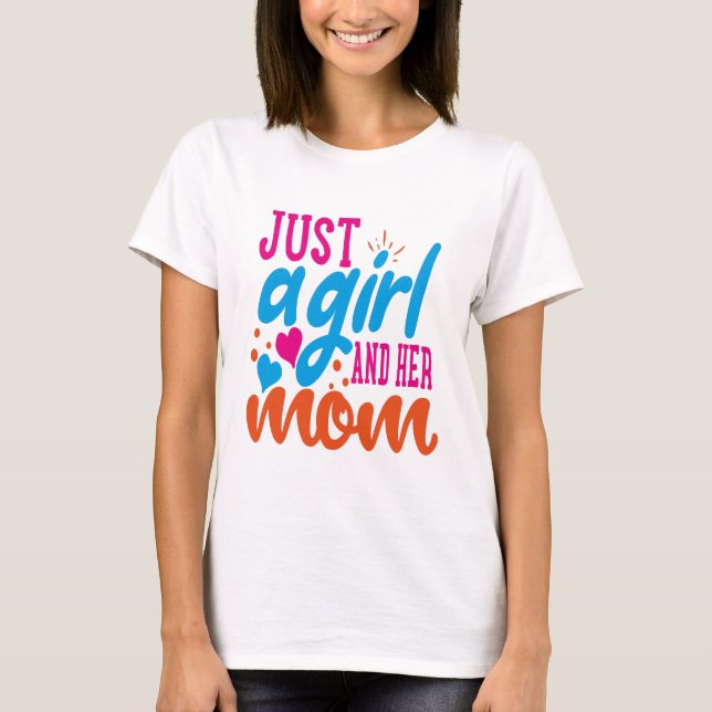 Camiseta Apenas uma garota e sua mãe (Frente)